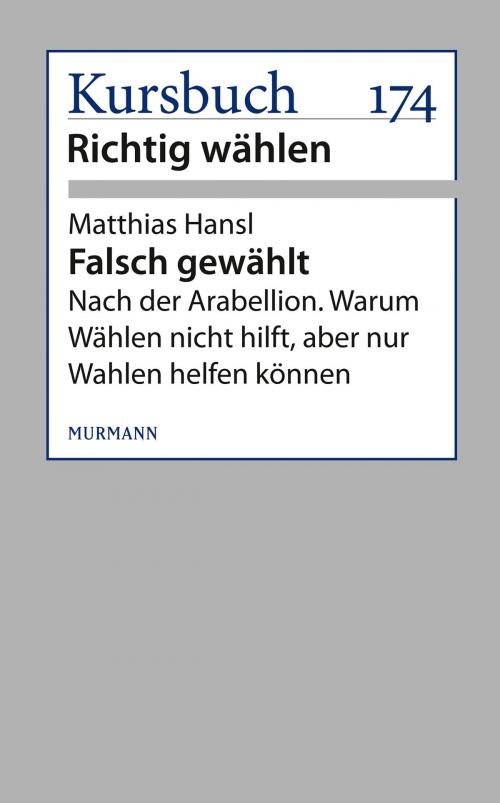Cover of the book Falsch gewählt by Matthias Hansl, Murmann Publishers GmbH