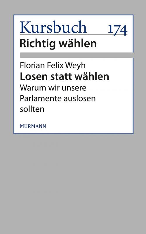 Cover of the book Losen statt wählen by Florian Felix Weyh, Murmann Publishers GmbH
