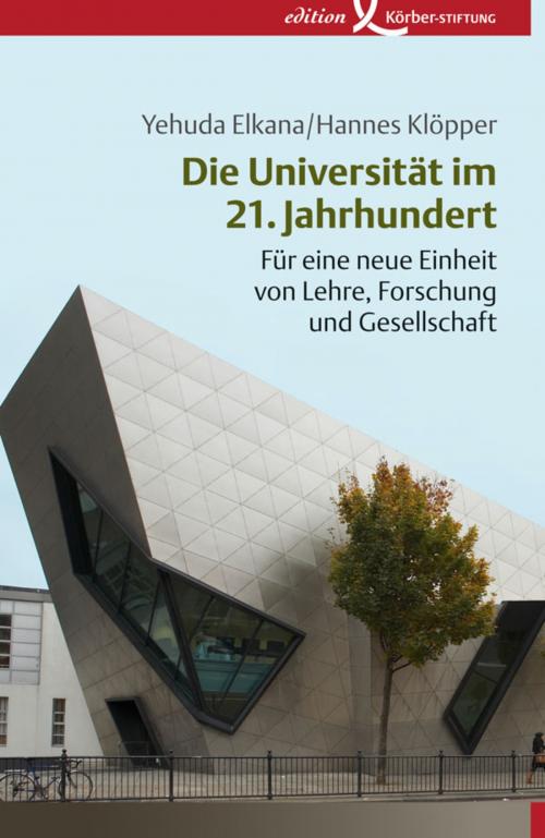 Cover of the book Die Universität im 21. Jahrhundert by Yehuda Elkana, Hannes Klöpper, Edition Körber