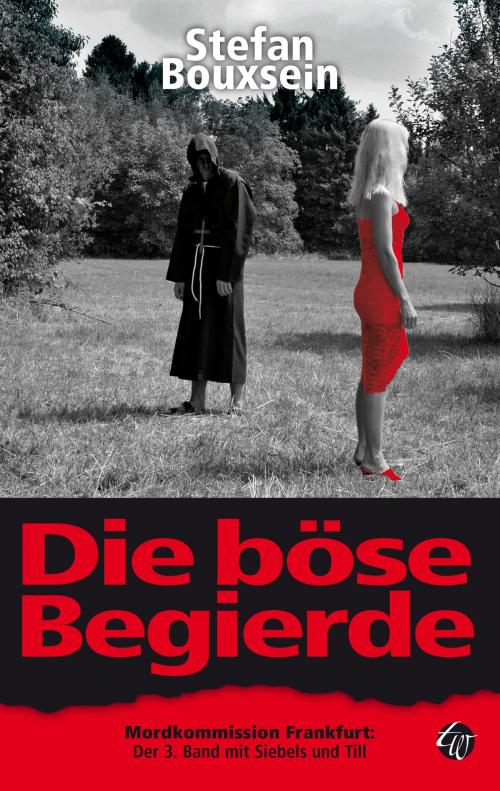 Cover of the book Die böse Begierde by Stefan Bouxsein, Traumwelt Verlag