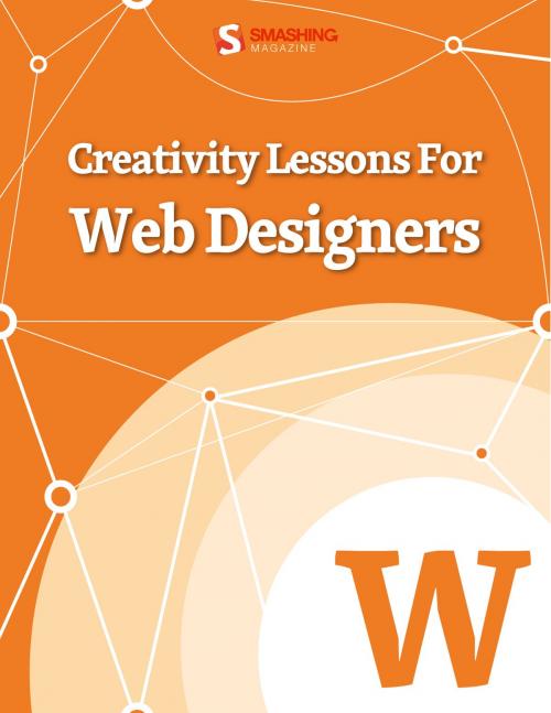 Cover of the book Creativity Lessons For Web Designers by Smashing Magazine, Smashing Media