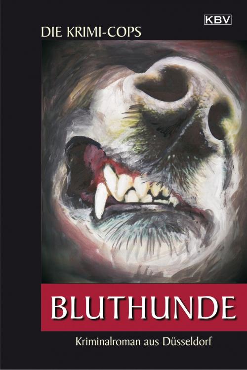 Cover of the book Bluthunde by Krimi-Cops, KBV Verlags- & Medien GmbH