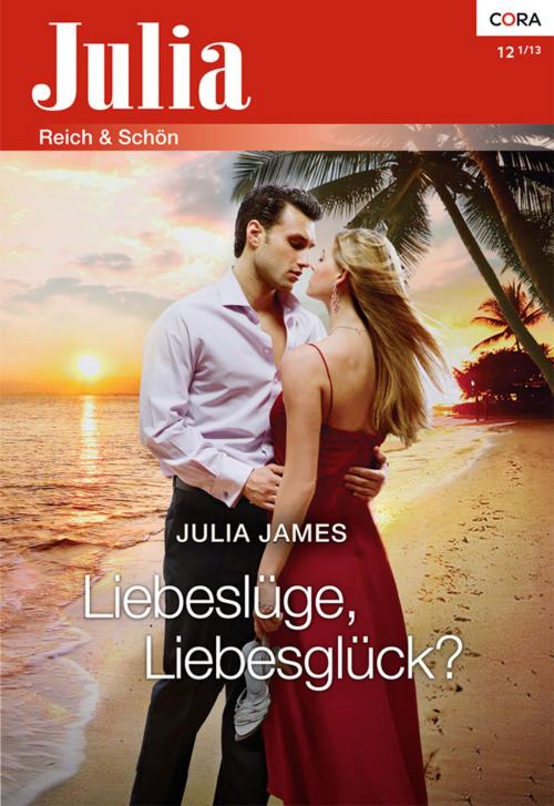 Cover of the book Liebeslüge, Liebesglück? by Julia James, CORA Verlag