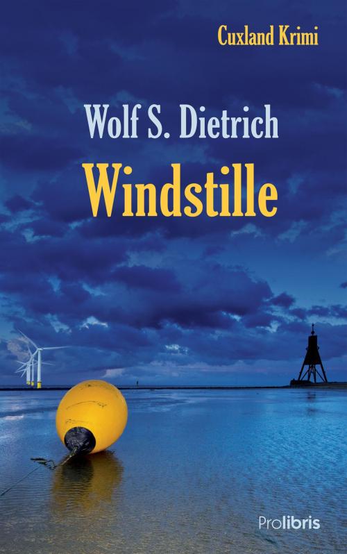 Cover of the book Windstille by Wolf S. Dietrich, Prolibris Verlag