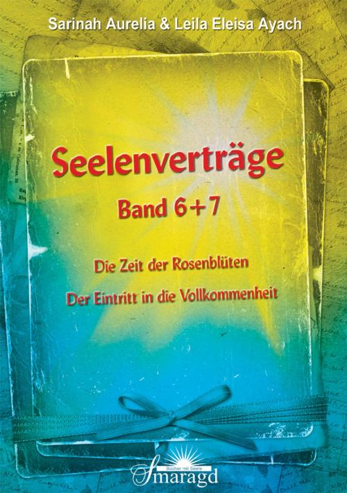 Cover of the book Seelenverträge Band 6 und 7 by Leila Eleisa Ayach, Sarinah Aurelia, Smaragd Verlag