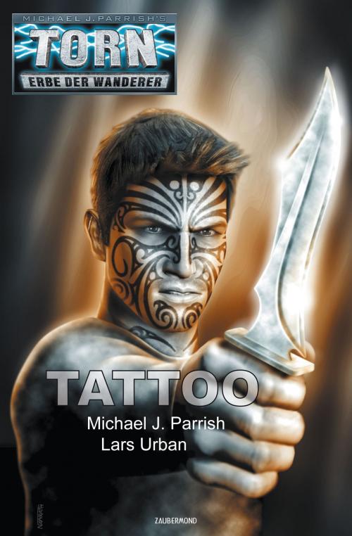 Cover of the book Torn 53 - Tattoo by Michael J. Parrish, Lars Urban, Zaubermond Verlag (E-Book)