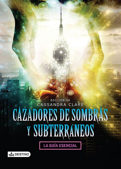 Cover of the book Cazadores de sombras y subterráneos by Cassandra Clare, Grupo Planeta - México