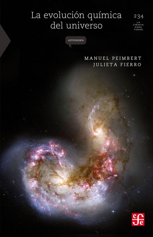Cover of the book Evolución química del universo by Manuel Peimbert, Julieta Fierro, Fondo de Cultura Económica