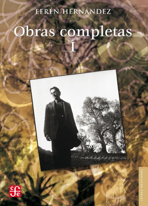 Cover of the book Obras completas, I by Efrén Hernández, Fondo de Cultura Económica