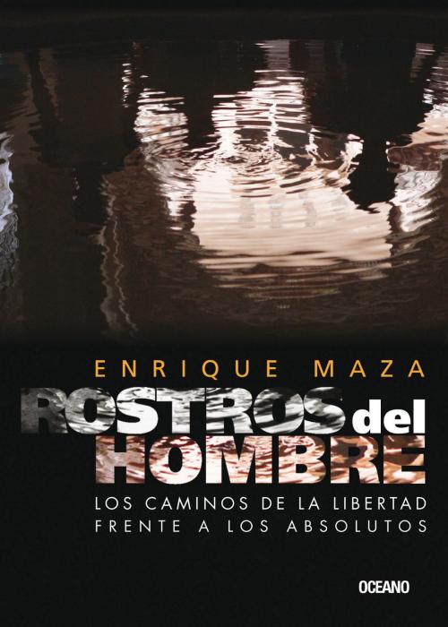 Cover of the book Rostros del hombre by Enrique Maza, Océano
