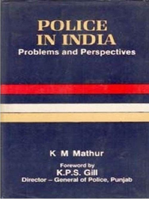 Cover of the book Police In India Problems And Perspectives by K. M. Mathur, Gyan Publishing House