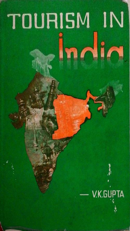 Cover of the book Tourism in India by V. K. Gupta, Gyan Publishing House