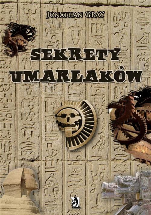 Cover of the book Sekrety umarlaków by Jonathan Gray, Wydawnictwo Psychoskok