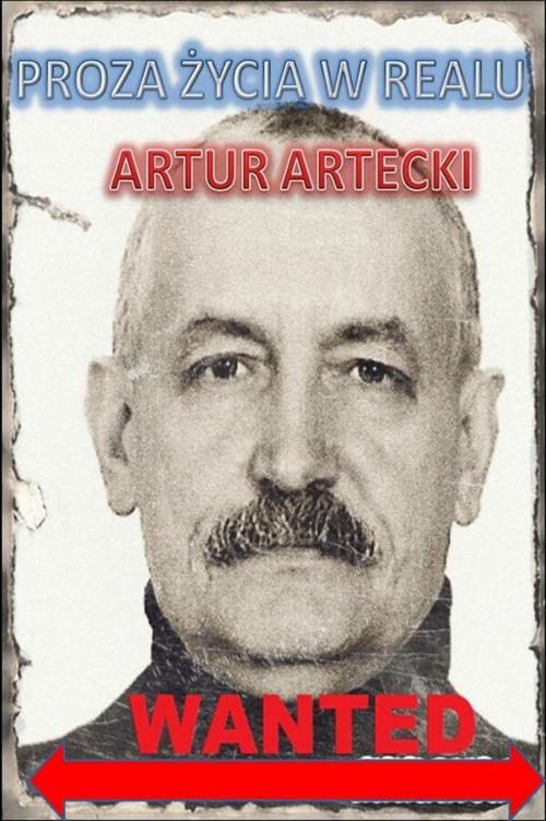 Cover of the book Proza życia w realu by Artur Artecki, Wydawnictwo Psychoskok