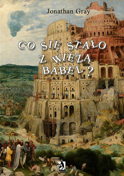 Cover of the book Co się stało z wieżą Babel ? by Jonathan Gray, Wydawnictwo Psychoskok