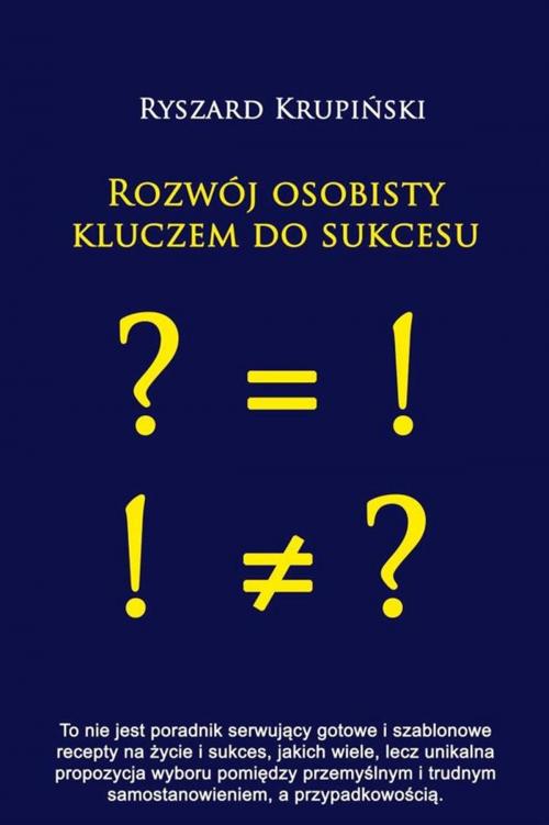 Cover of the book Rozwój osobisty kluczem do sukcesu by Ryszard Krupiński, Wydawnictwo Psychoskok