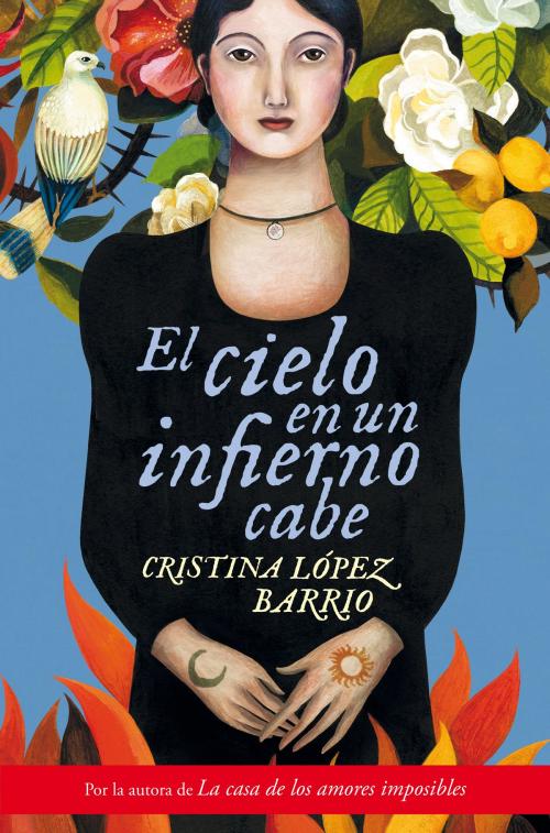 Cover of the book El cielo en un infierno cabe by Cristina López Barrio, Penguin Random House Grupo Editorial España
