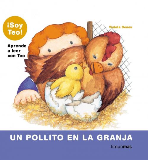 Cover of the book Un pollito en la granja by Violeta Denou, Grupo Planeta
