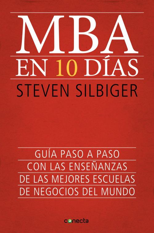 Cover of the book MBA en 10 días by Steven Silbiger, Penguin Random House Grupo Editorial España