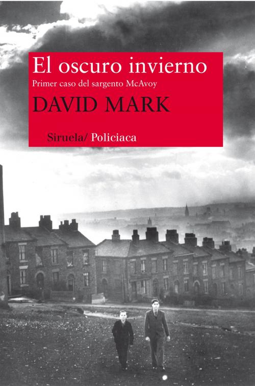Cover of the book El oscuro invierno by David Mark, Siruela
