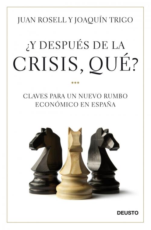 Cover of the book ¿Y después de la crisis, qué? by Juan Rosell, Joaquín Trigo, Grupo Planeta