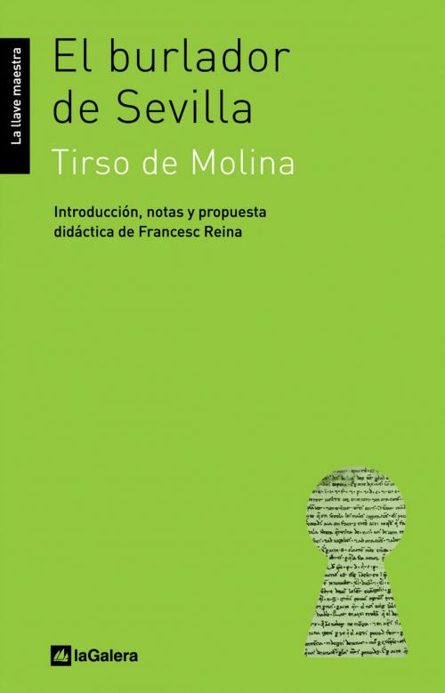 Cover of the book El burlador de Sevilla by Tirso de Molina, Francesc Reina, La Galera, SAU Editorial