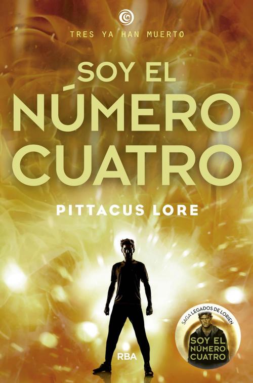 Cover of the book Legados de Lorien #1. Soy el número Cuatro by Pittacus Lore, Molino