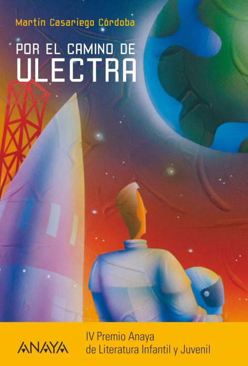 Cover of the book Por el camino de Ulectra by Martín Casariego Córdoba, ANAYA INFANTIL Y JUVENIL