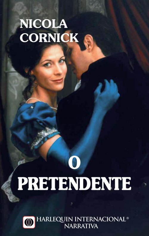 Cover of the book O pretendente by Nicola Cornick, Harlequin, uma divisão de HarperCollins Ibérica, S.A.