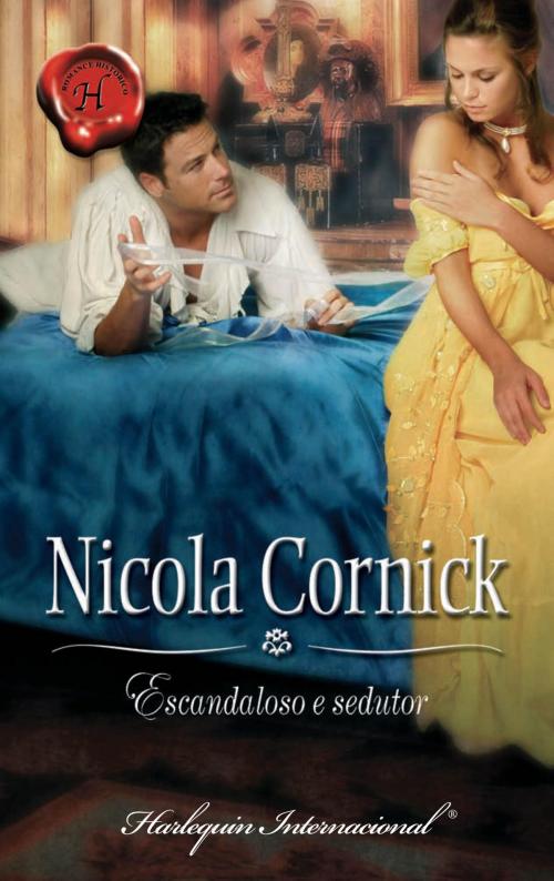 Cover of the book Escandaloso e sedutor by Nicola Cornick, Harlequin, uma divisão de HarperCollins Ibérica, S.A.