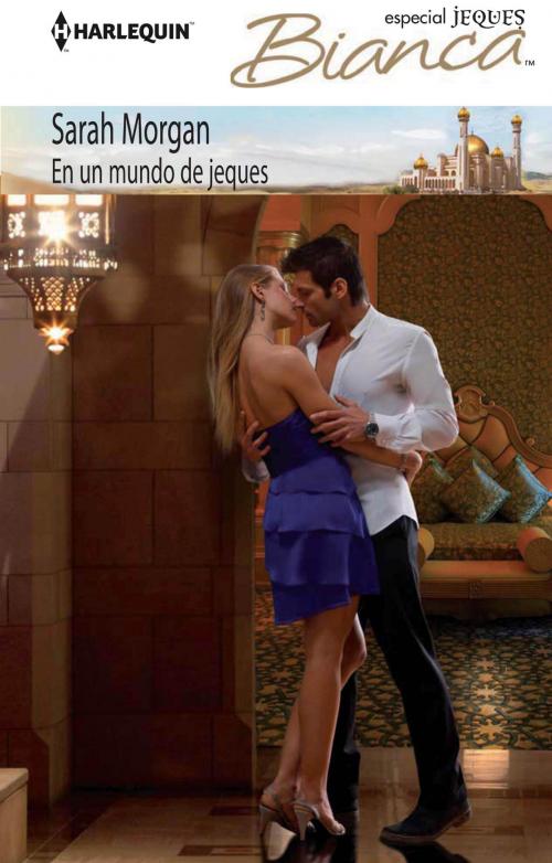Cover of the book En un mundo de jeques by Sarah Morgan, Harlequin, una división de HarperCollins Ibérica, S.A.