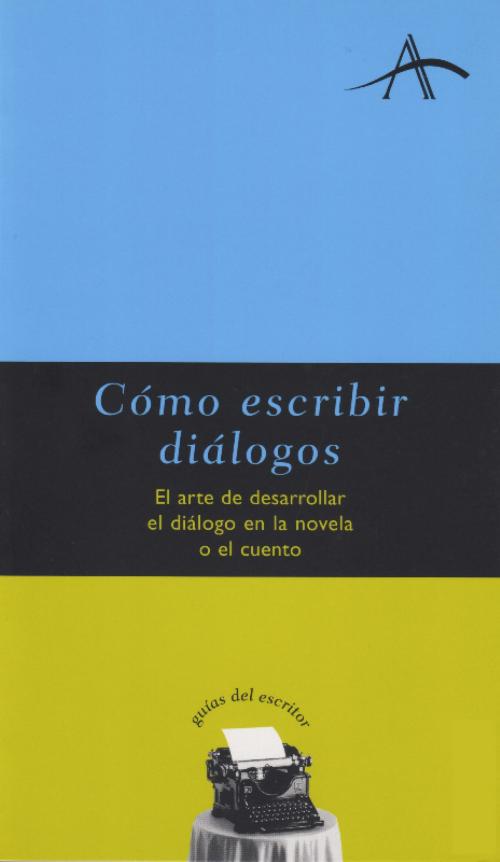 Cover of the book Cómo escribir diálogos by Silvia Adela Kohan, Alba Editorial
