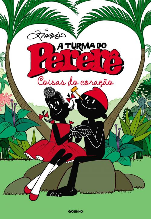 Cover of the book A Turma do Pererê - Coisas do coração by Ziraldo Alves Pinto, Globo Livros