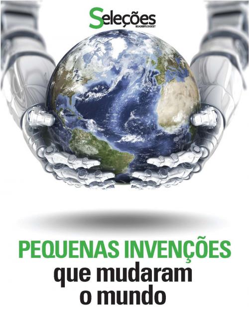 Cover of the book Pequenas invenções que mudaram o mundo by Seleções do Reader's Digest, Seleções do Reader's Digest