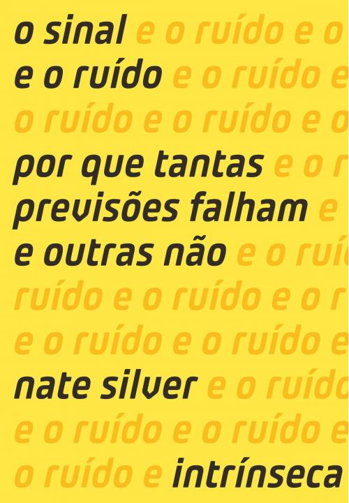 Cover of the book O sinal e o ruído by Nate Silver, Intrínseca
