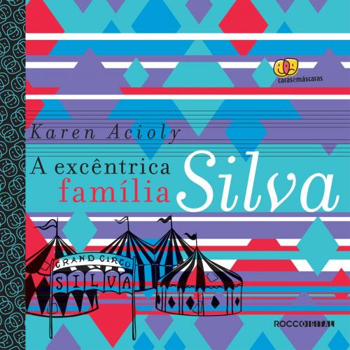 Cover of the book A excêntrica família Silva by Karen Acioly, Rocco Digital