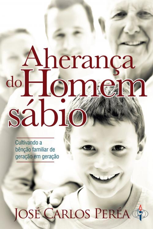 Cover of the book A herança do Homem sábio by José Carlos Peréa, Adhonep