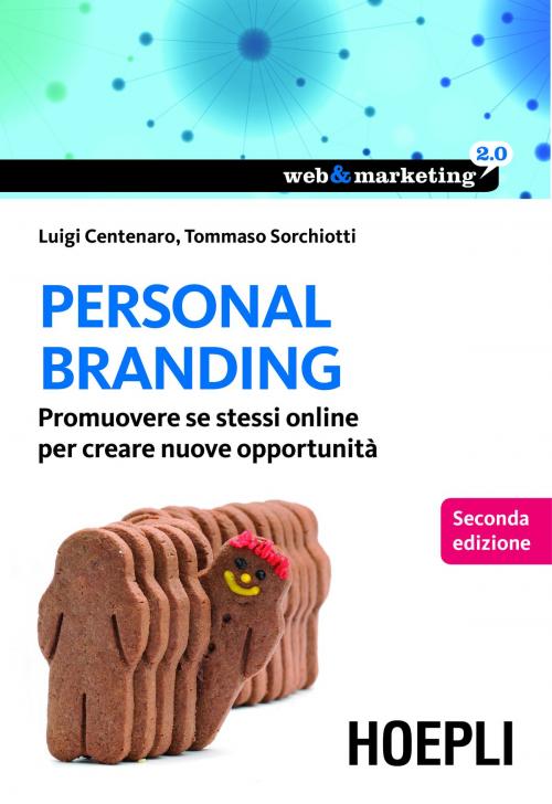Cover of the book Personal Branding by Luigi Centenaro, Tommaso Sorchiotti, Hoepli