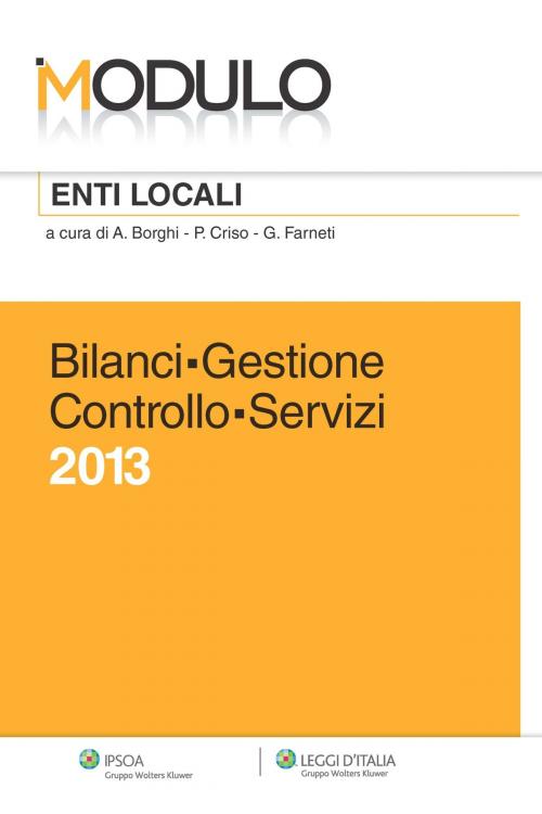 Cover of the book Modulo Enti locali Bilanci Gestione Controllo Servizi by Antonino Borghi, Piero Criso, Giuseppe Farneti (a cura di), Ipsoa