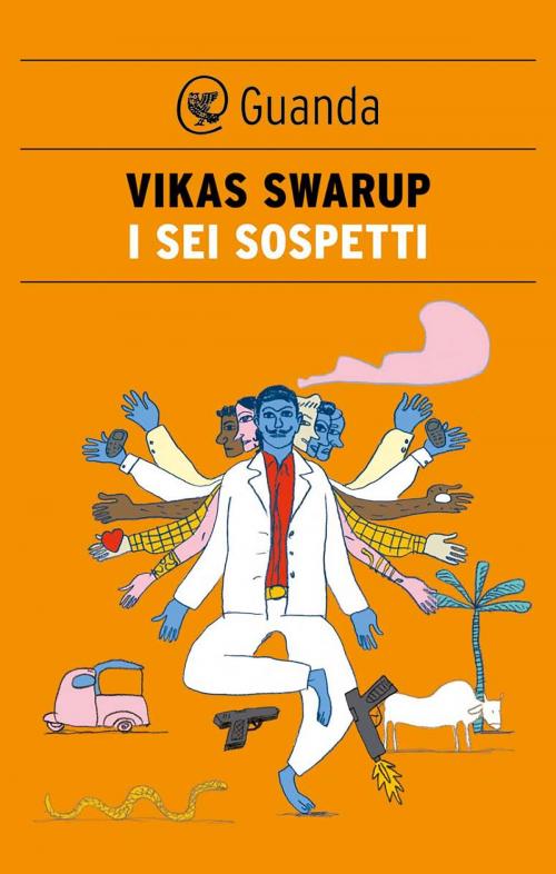 Cover of the book I sei sospetti by Vikas Swarup, Guanda
