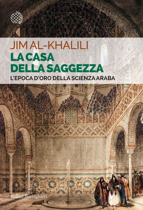 Cover of the book La casa della saggezza by Jim Al-Khalili, Bollati Boringhieri