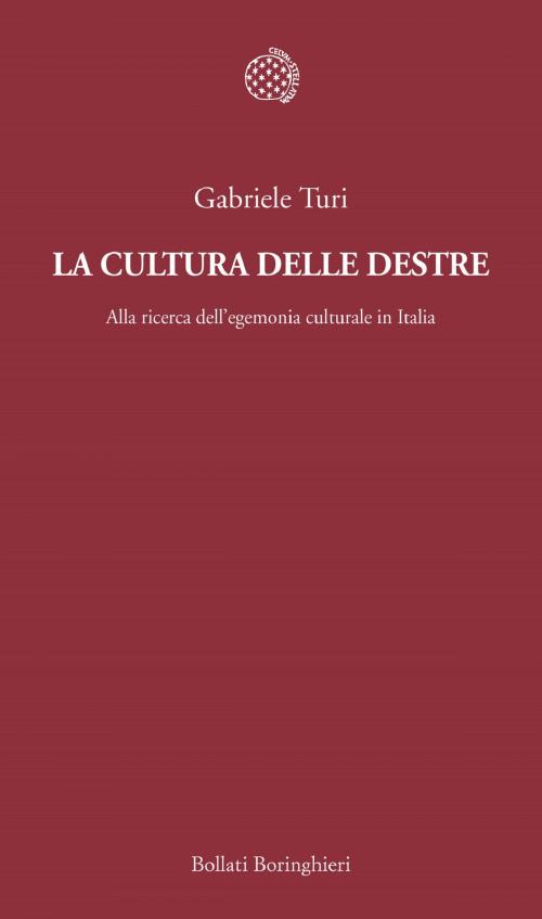 Cover of the book La cultura delle destre by Gabriele Turi, Bollati Boringhieri