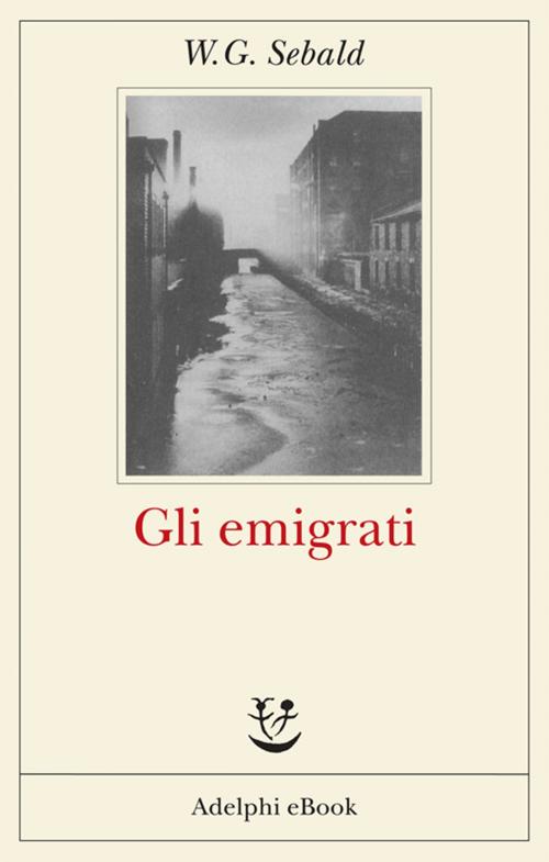 Cover of the book Gli emigrati by W.G. Sebald, Adelphi