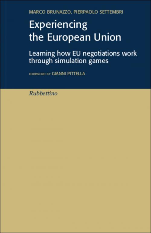 Cover of the book Experiencing the European Union by Pierpaolo Settembri, Marco Brunazzo, Rubbettino Editore