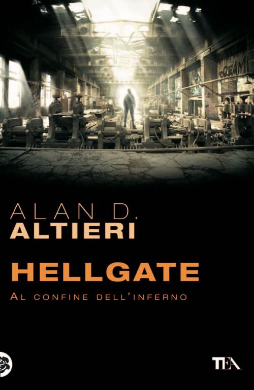 Cover of the book Hellgate by Alan D. Altieri, Tea