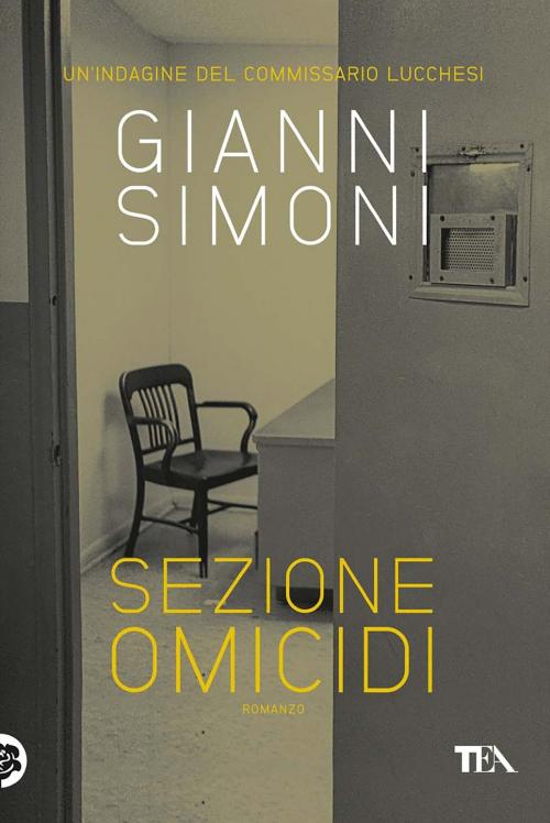 Cover of the book Sezione omicidi by Gianni Simoni, Tea