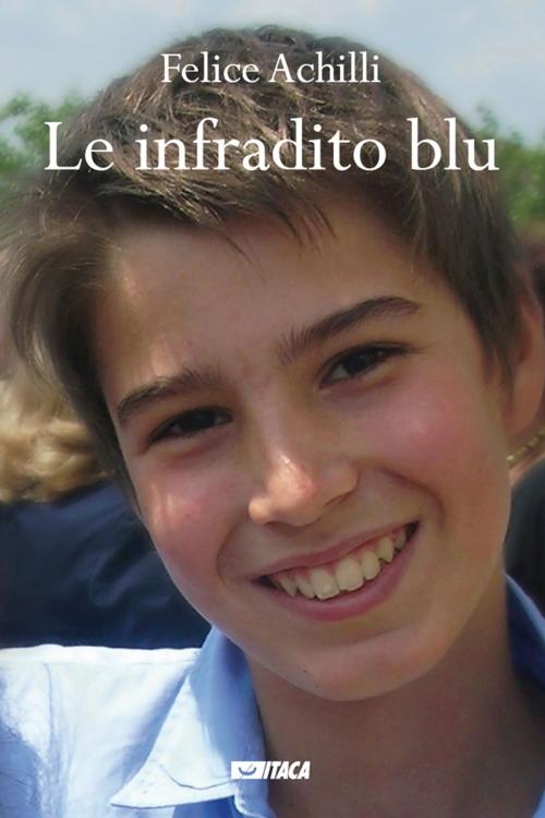 Cover of the book Le infradito blu by Felice Achilli, Itaca