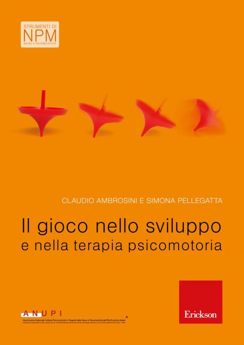 Cover of the book Il gioco nello sviluppo e nella terapia psicomotoria by Simona Pellegatta, Claudio Ambrosini, Edizioni Centro Studi Erickson