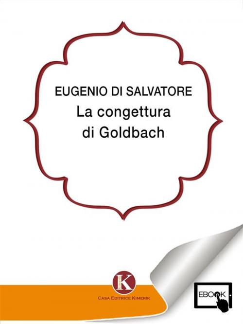 Cover of the book La congettura di Goldbach by Eugenio dI Salvatore, Kimerik