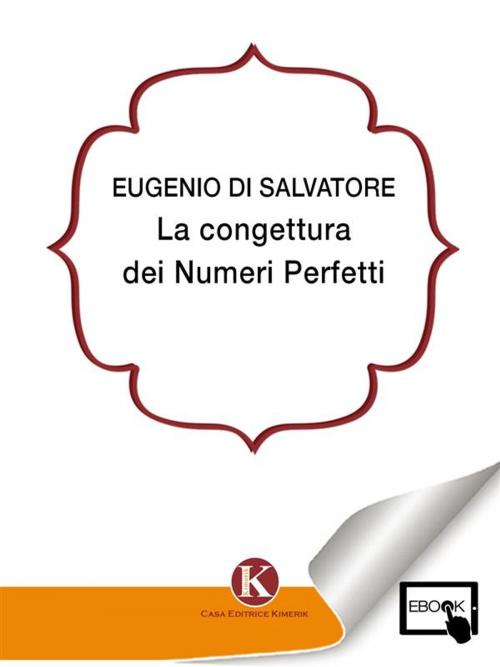 Cover of the book La congettura dei Numeri Perfetti by Eugenio dI Salvatore, Kimerik